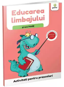 Educarea limbajului • grupa mare