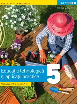 Educatie tehnologica si aplicatii practice. Manual. Clasa a V-a
