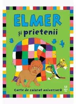 Elmer si prietenii. Carte de colorat aniversara