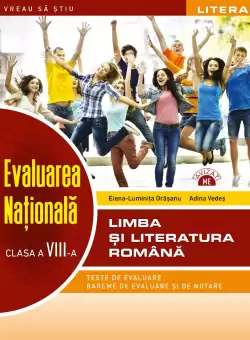 Evaluarea Nationala. Limba si literatura romana. Clasa a VIII-a