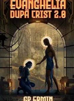 Evanghelia dupa Crist 2.0 | G.P. Ermin