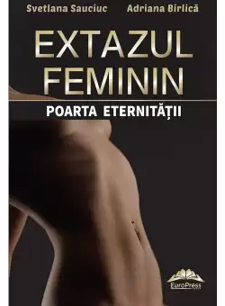 Extazul feminin – poarta eternitatii