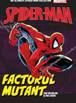 Factorul mutant. Volumul 8. Ultimate Spider-Man