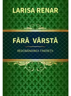 Fara varsta. Redobandirea tineretii