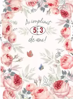 Felicitare - Ai implinit…ani - model floral