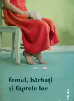 Femei, barbati si faptele lor