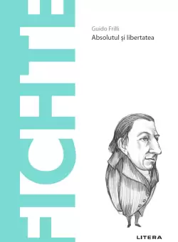 Fichte. Volumul 55. Descopera Filosofia