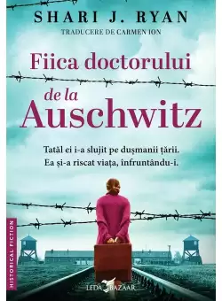 Fiica doctorului de la Auschwitz