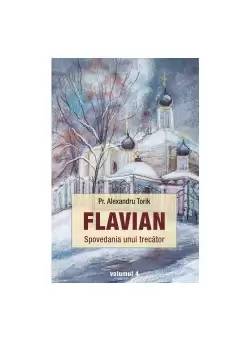 Flavian - 4 - Spovedania unui trecator