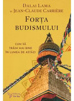 Forta budismului - Dalai Lama, Jean-Claude Carrière