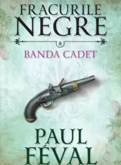 Fracurile negre. Banda Cadet (vol. 8)