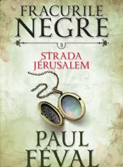 Fracurile negre. Strada Jérusalem (vol. 3)