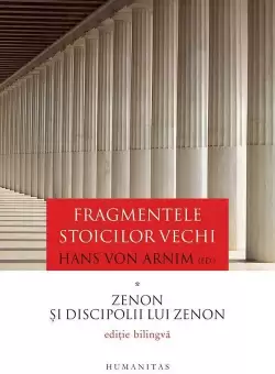 Fragmentele stoicilor vechi vol. I