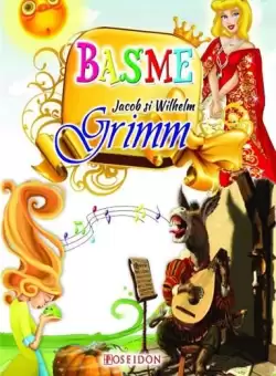 Fratii Grimm: Basme | Jacob Grimm, Wilhelm Grimm