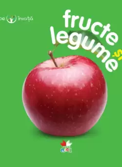Fructe si legume. Bebe invata