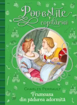 Frumoasa din padurea adormita. Povestile copilariei