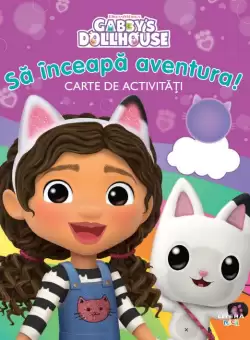 Gabby's Dollhouse. Sa inceapa aventura! Carte de activitati