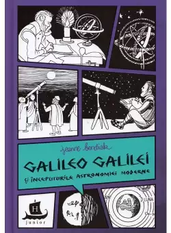 Galileo Galilei si inceputurile astronomiei mode