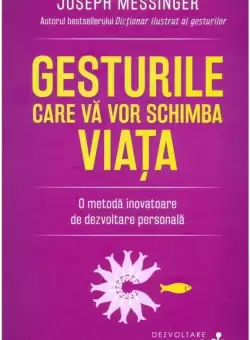Gesturile care va vor schimba viata