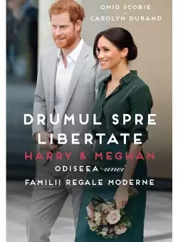 Harry si Meghan. Drumul spre libertate