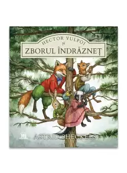 Hector Vulpoi si zborul indraznet