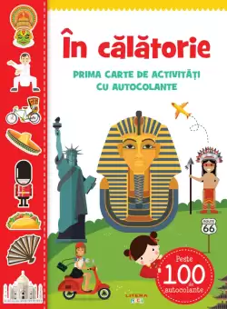 In calatorie. Prima carte de activitati cu autocolante