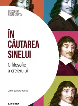 In cautarea sinelui. O filosofie a creierului. Volumul 35. Descopera Neurostiinta