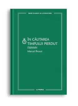 In cautarea timpului pierdut. Swann (vol. 15)