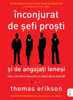 Inconjurat de sefi prosti si de angajati lenesi