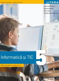 Informatica si TIC. Manual. Clasa a V-a