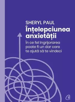 Intelepciunea anxietatii