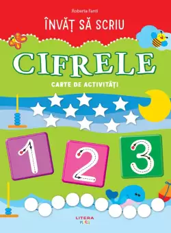 Invat sa scriu. Cifrele. Carte de activitati