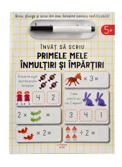 Invat sa scriu. Primele mele inmultiri si impartiri