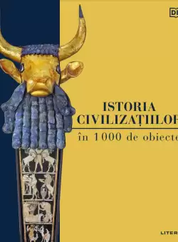 Istoria civilizatiilor in 1000 de obiecte