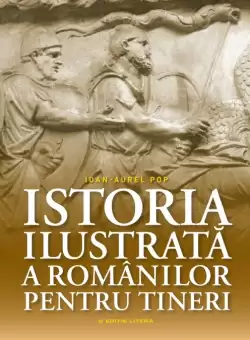 Istoria ilustrata a romanilor pentru tineri
