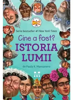 Istoria lumii. Cine a fost?