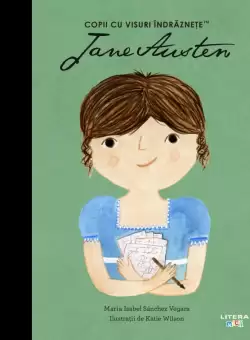 Jane Austen. Volumul 27. Copii cu visuri indraznete