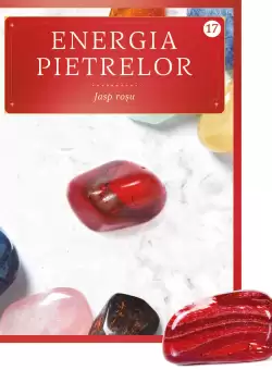Jasp rosu. Volumul 17. Energia pietrelor