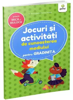 Jocuri si activitati de cunoasterea mediului • grupele mica si mijlocie