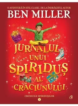 Jurnalul unui spiridus al Craciunului. Cronicile spiridusilor vol. 1