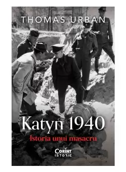 Katyn 1940. Istoria unui masacru