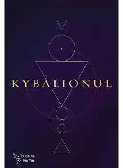 Kybalionul - Cei Trei Initiati