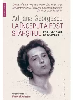 La inceput a fost sfarsitul. Dictatura rosie la Bucuresti