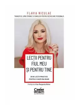 Lectii pentru fiul meu si pentru tine. 29 de lectii practice pentru o viata mai buna