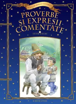 Lecturi scolare. Proverbe si expresii comentate