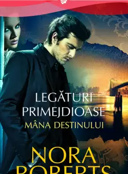 Legaturi primejdioase. Mana destinului (vol. 1)