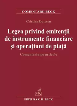 Legea privind emitentii de instrumente financiare si operatiuni de piata | Cristian Dutescu