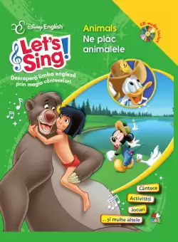 Let s Sing! Animals/ Ne plac animalele (Carte + CD audio)