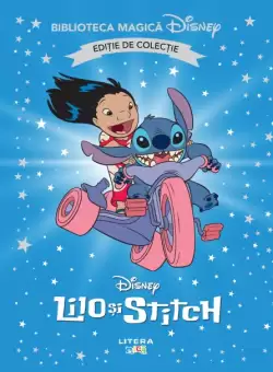 Lilo si Stitch. Volumul 45. Disney. Biblioteca magica, editie de colectie