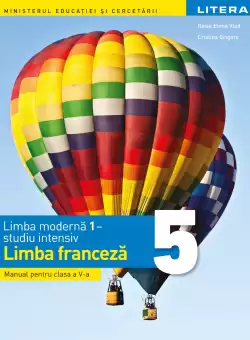 Limba moderna 1 - studiu intensiv - Limba franceza. Manual. Clasa a V-a